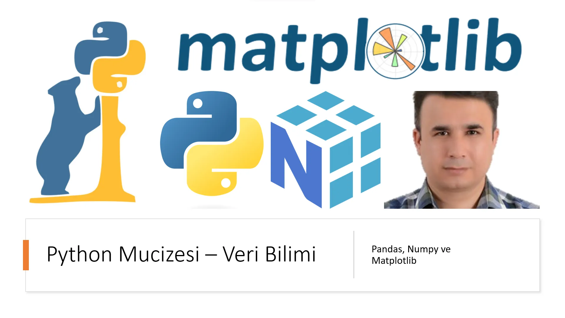 Python DataScience - Veri Bilimi (Pandas, Numpy, Matplotlib)