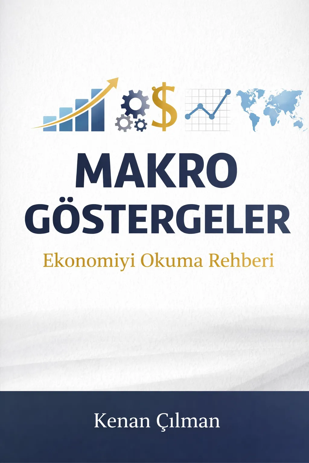 Makro Göstergeler - Ekonomiyi Okuma Rehberi